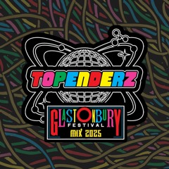 TopEnderz - Glastonbury 2025 Mix