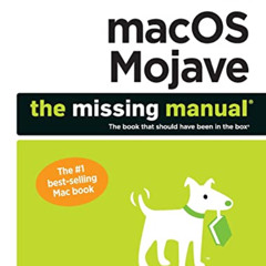 DOWNLOAD EBOOK 📗 macOS Mojave: The Missing Manual: The book that should have been in