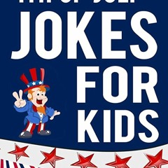 ➣DOWNLOAD 4th of July Jokes For Kids: Fourth of July Gift Book For Boys and Girls