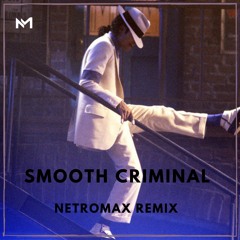 Michael Jackson - Smooth Criminal (Trenom Remix)