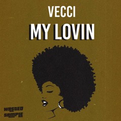 VECCI - My Lovin