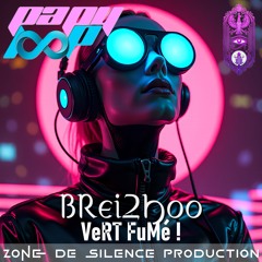 BReiZHoo - VeRT FuMé !