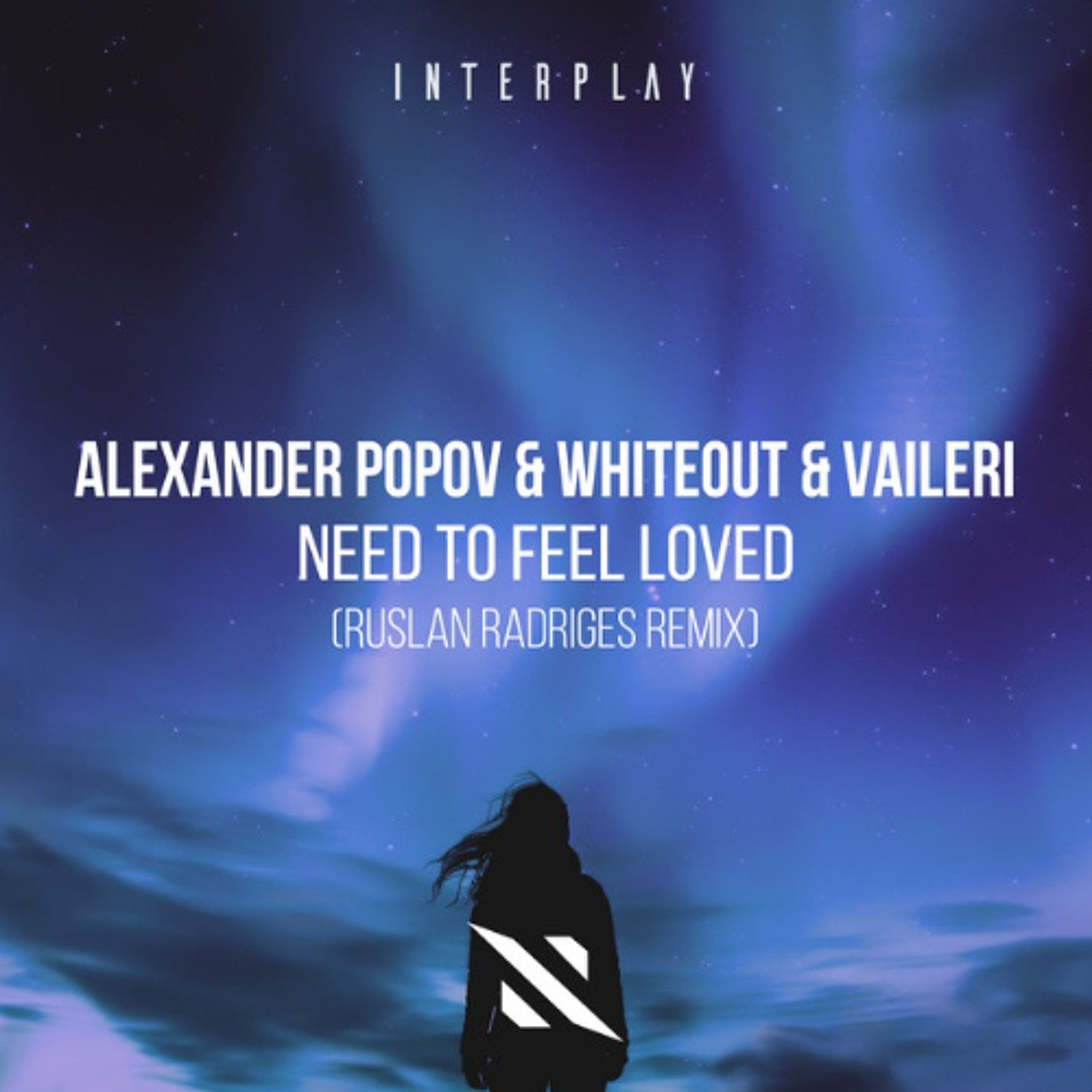 Alexander Popov & Whiteout ft. VAILERI - Need To Feel Loved (Ruslan Radriges Remix) episode artwork