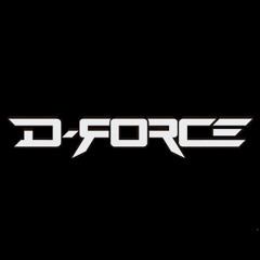 D-Force - I Will Fuck You Up