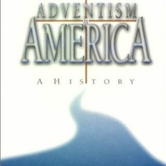 FREE EBOOK ✉️ Adventism in America: A History by  Gary Land &  Gary Land PDF EBOOK EP