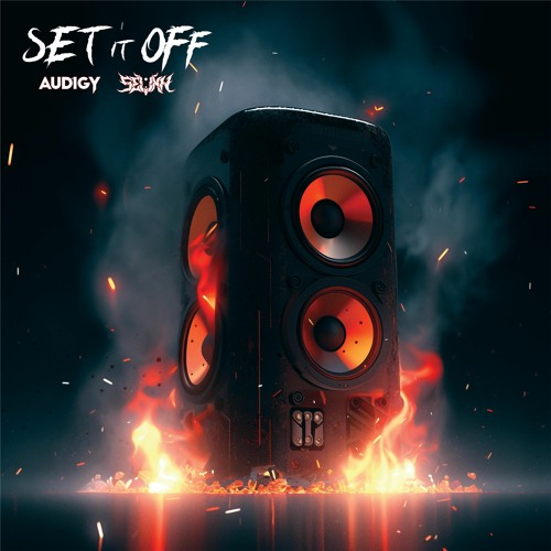 Audigy & Sevnn - Set It Off