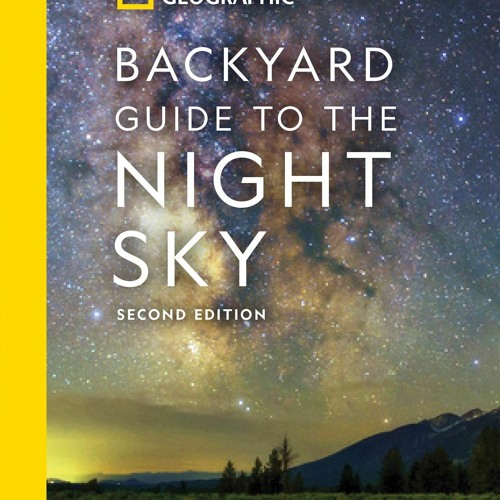 Stream Ebook Dowload National Geographic Backyard Guide to the Night