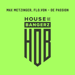 BFF259 Max Metzinger, Flo.Von - De Passion (FREE DOWNLOAD)