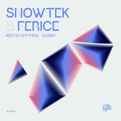 Snowtek x Ferice - Keep On Anything (Blu Saphir 044 / Release: 28/12/20)