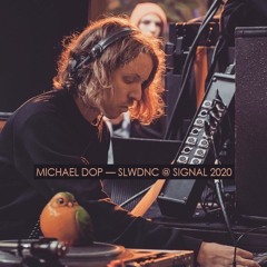 Michael Dop - SLWDNC at Signal 2020 [20-08-20]