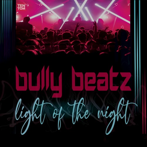 TTB107 - BullY BeatZ - Light of the Night EP