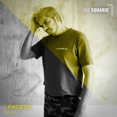 FACETS Podcast | 088 | Squaric