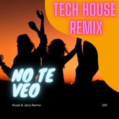 Casa De Leones - No Te Veo (Rivali & Jenx Tech House Remix)