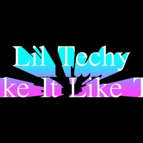 I Like It Like That - Lil Techy