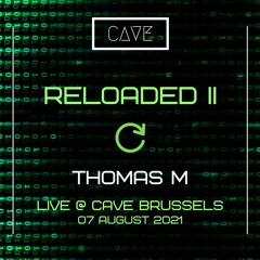 Thomas M Live opening @ Cave - Reloaded II (August 2021)