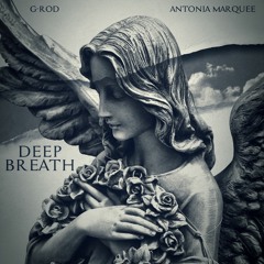 G-rod ft. Antonia Marquee - Deep Breath