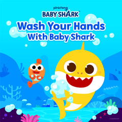 Wash Your Hands with Baby Shark