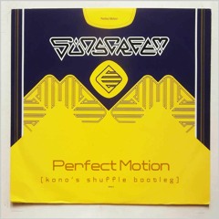 Sunscream - Perfect Motion (Kono's Shuffle Bootleg)