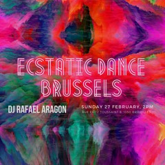 Rafael Aragon - Ecstatic Dance BXL - Sunday Session