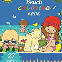 [Free] EPUB 💘 Summer Beach Coloring Book: for kids; Summer coloring Beach Book for p
