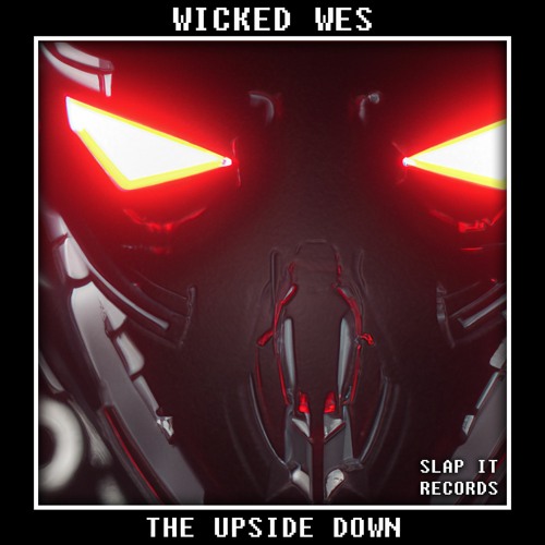 Wicked Wes - The Upside Down