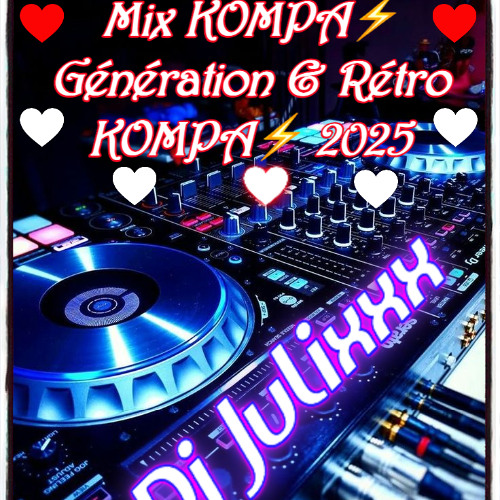 Mix KOMPA⚡️ Génération & Rétro KOMPA⚡️ 2025 by Dj Julixxx