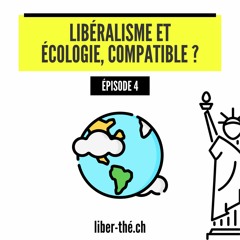 4. Libéralisme et écologie, compatible ?