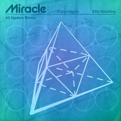 Calvin Harris, Ellie Goulding - Miracle (Ali Nadem Remix)
