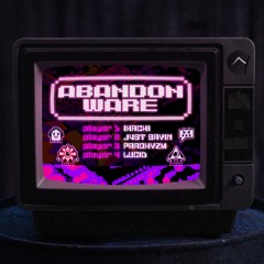 Abandonware (with Jvst Sayin, LUCID & Paroxyzm)