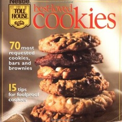 [ACCESS] KINDLE 📤 Best-Loved Cookies by  Nestle Toll House EBOOK EPUB KINDLE PDF