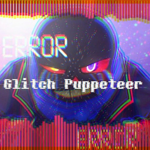 Glitch Puppeteer (Error!Sans)
