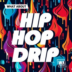Hip Hop Drip | Kendrick Lamar / Travis Scott Style Sounds, Presets & MIDI
