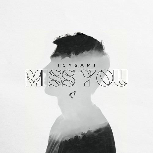 Miss You - Icysami