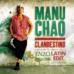 Manu Chao CLANDESTINO (Enzo Millone Latin Edit)
