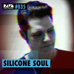 Silicone Soul @ Rave The Planet PODcst #035 (recorded live at Club Kult Belgrade)