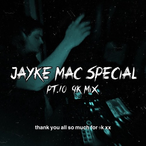 Jayke Mac Special PT.10 9K Mix