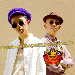 Strawberry Girl(DUB)/Youth of Roots