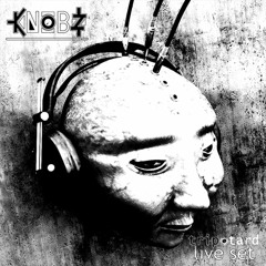 Tight (Knobz) - Tripotard Liveset (2004)