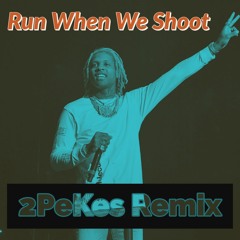 Lil Durk - Run When We Shoot(2PeKes Remix)