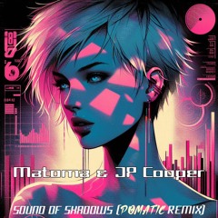 Matoma & JP Cooper - Sound Of Shadows (POMATIC Remix) [Free Download]