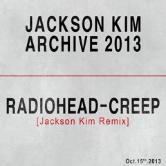 Radihead - Creep (Jackson Kim Remix)