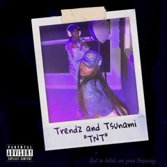 Trendz&Tsunami- TNT