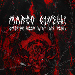 MARCO GINELLI - SMOKE WEED WITH THE DEVIL (ORIGINAL MIX) [FREE DL]