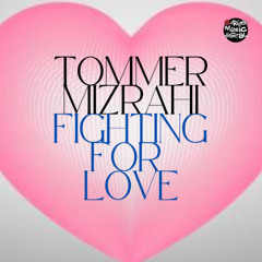 Tommer Mizrahi - Fighting For Love feat. Ilor (Erick Tynocko Radio Mix)