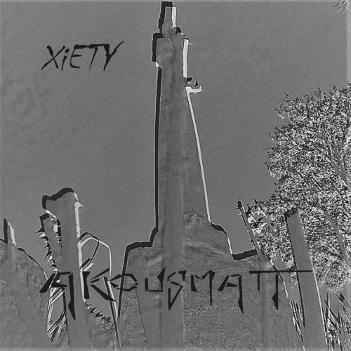 AKousMaTT - Xiety