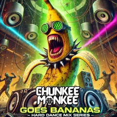 Chunkee Monkee goes bananas June 2025 mix
