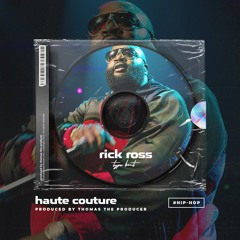 Rick Ross Type Beat "Haute Couture" Hip-Hop Beat (70 BPM) (prod. by Thomas the Producer)