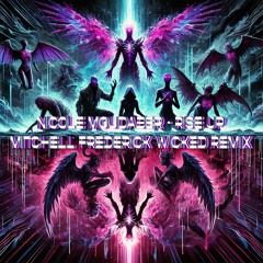 Nicole Moudaber - Rise Up (Mitchell Frederick Wicked Remix)