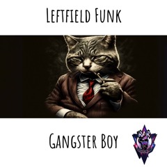 Leftfield Funk - Gangster Boy - WWRD-06/06/2023