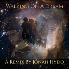 Empire Of The Sun - Walking on A Dream - (A Remix by Jonah Hydo)